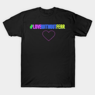 Love Without Fear T-Shirt